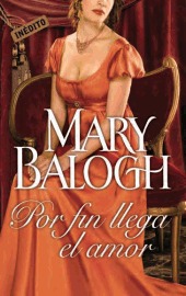 Por fin llega el amor by Mary Balogh