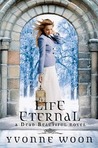 Life Eternal (Dead Beautiful, #2)