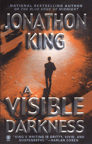 A Visible Darkness by Jonathon King