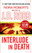 Interlude in Death by J.D. Robb Interlude in Death by J.D. Robb