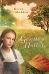 Gentle's Holler by Kerry Madden Gentle's Holler by Kerry Madden