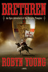 Brethren by Robyn Young Brethren by Robyn Young