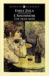 L'Assommoir (The Dram Shop) (Les Rougon-Macquart, #7) L'Assommoir (The Dram Shop) (Les Rougon-Macquart, #7)