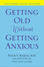 Getting Old Without Getting Anxious