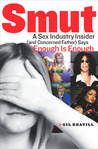Smut: A Sex Industry Insider (and Concerned Father) Says Enough Is Enough Smut: A Sex Industry Insider (and Concerned Father) Says Enough Is Enough