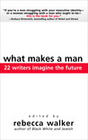 What Makes a Man What Makes a Man