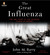 The Great Influenza: The Epic Story of the Deadliest Plague in History (Audio CD)