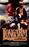 Longarm 257 by Tabor Evans