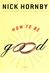 How To Be Good (Hardcover)