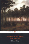 Selected Poetry by Johann Wolfgang von Goethe Selected Poetry by Johann Wolfgang von Goethe