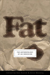 Fat by Don Kulick Fat by Don Kulick