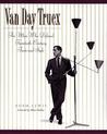 Van Day Truex: The Man Who Defined Twentieth-Century Taste and Style Van Day Truex: The Man Who Defined Twentieth-Century Taste and Style