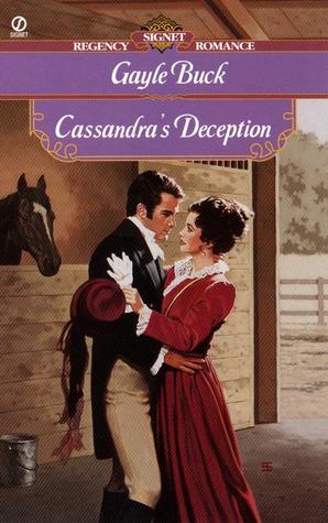 Cassandra's Deception (Signet Regency Romance) Gayle Buck