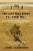The Last True Story I'll Ever Tell: An Accidental Soldier's Account of the War in Iraq (Paperback)