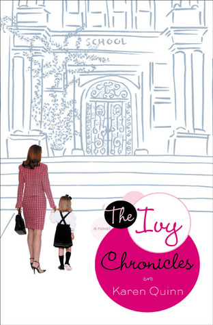 The Ivy Chronicles by Karen Quinn The Ivy Chronicles by Karen Quinn