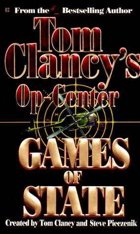 Games of State (Tom Clancy's Op-Center, #3)