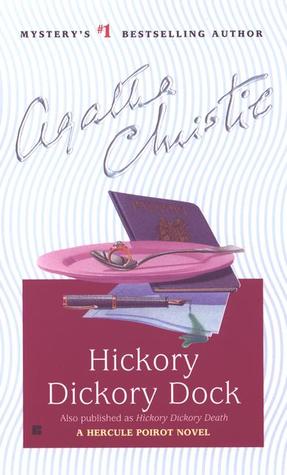 Hickory Dickory Dock by Agatha Christie Hickory Dickory Dock by Agatha Christie