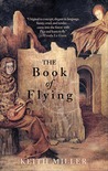 The Book of Flying by Keith Miller The Book of Flying by Keith Miller