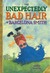 The Unexpectedly Bad Hair o...