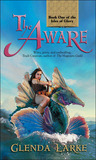 The Aware by Glenda Larke The Aware by Glenda Larke