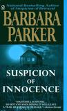 Suspicion of Innocence by Barbara Parker Suspicion of Innocence by Barbara Parker