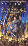 The Sun Sword by Michelle West The Sun Sword by Michelle West