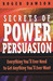 Secrets of Power Persuasion...