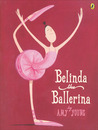 Belinda the Ballerina Belinda the Ballerina