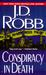 Conspiracy in Death (In Death, #8)