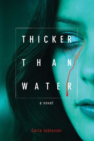 Thicker than Water by Carla Jablonski Thicker than Water by Carla Jablonski