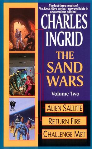 The Sand Wars, Volume Two: Alien Salute/Return Fire/Challenge Met (Sand Wars omnibus)