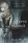 To Serve and Submit To Serve and Submit