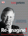 Re-Imagine! by Tom Peters