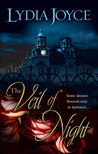 The Veil of Night by Lydia Joyce The Veil of Night by Lydia Joyce