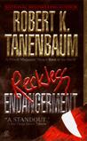 Reckless Endangerment by Robert K. Tanenbaum