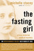 The Fasting Girl: A True Victorian Medical Mystery (Paperback)