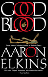 Good Blood by Aaron J. Elkins