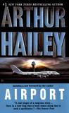 Airport by Arthur Hailey Airport by Arthur Hailey