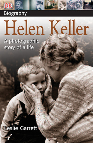 Helen Keller Biography Review | helen keller a photographic story of a life by leslie Helen Keller Biography Review | helen keller a photographic story of a life by leslie