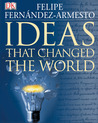 Ideas That Changed the World Ideas That Changed the World