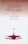 A Speedy Death (Mrs Bradley, #1) A Speedy Death (Mrs Bradley, #1)