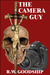 The Camera Guy by Richard Goodship The Camera Guy by Richard Goodship