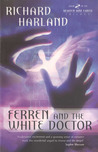Ferren & The White Doctor Ferren & The White Doctor