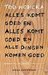 Alles komt goed en alles komt goed en alle dingen komen goed