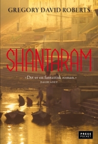 Shantaram by Gregory David Roberts Shantaram by Gregory David Roberts