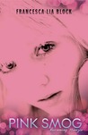 Pink Smog (Weetzie Bat, #0)