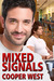 Mixed Signals by Cooper West Mixed Signals by Cooper West