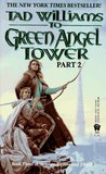 To Green Angel Tower, Part 2 (Memory, Sorrow, and Thorn, #3; Part 2) To Green Angel Tower, Part 2 (Memory, Sorrow, and Thorn, #3; Part 2)