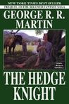 The Hedge Knight (Tales of Dunk and Egg, #1)