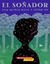 El Sonador = The Dreamer (Library Binding)